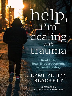 cover image of Help, I'm Dealing with Trauma